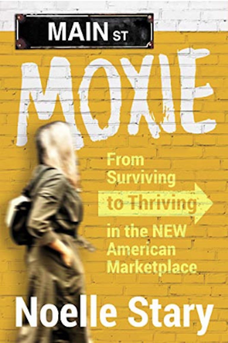 Book Review: Main Street Moxie – From Surviving to Thriving in The New American Marketplace